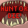 Hunt or Die