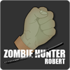 Zombie Hunter Robert