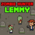 Zombie Hunter Lemmy